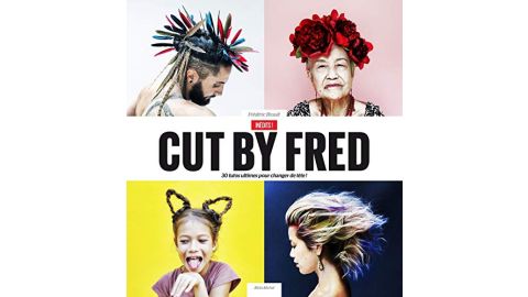 Cut by Fred 30 Tutos Ultimes Pour Changer De Tête - Livre