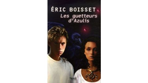 Les guetteurs d'Azulis - Livre