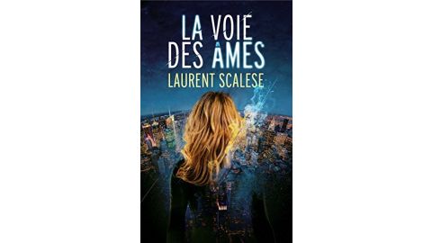 La voie des âmes Laurent Scalese - Livre