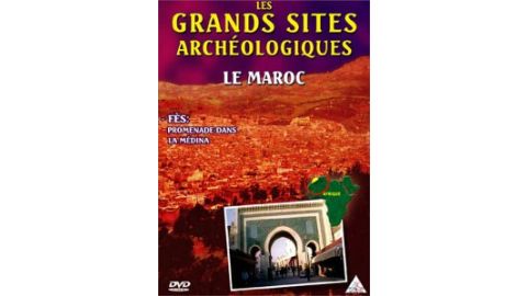 Les Grands sites archéologiques : Le Maroc - DVD