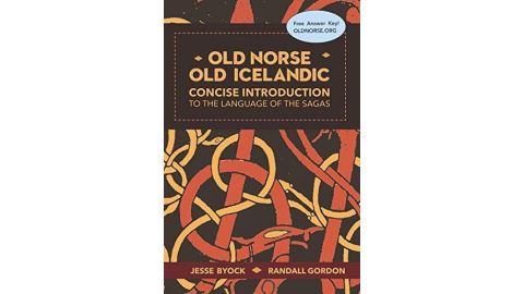 Old Norse - Old Icelandic : Introduction concise à la langue des sagas (Langue Anglais)