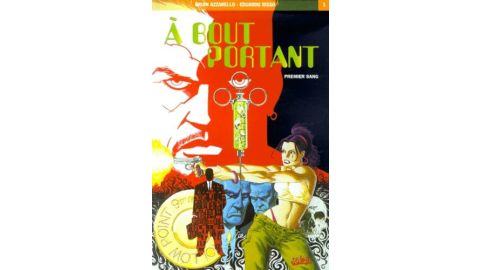 A Bout Portant Tome 1 : Premier Sang - BD