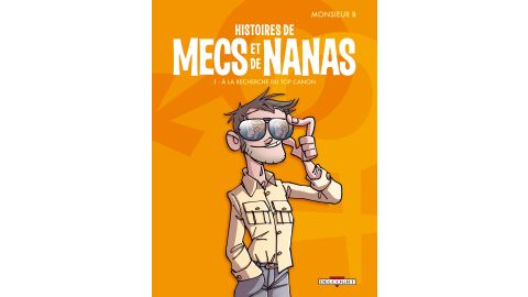 Histoires de mecs et de nanas T01: À la recherche du top canon - BD