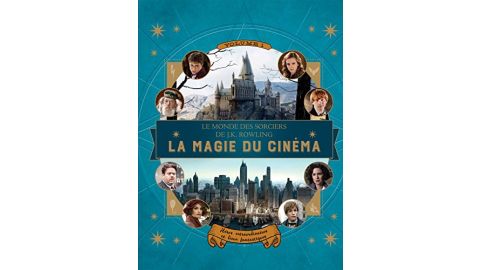 Le monde des sorciers de J.K. Rowling : La magie du cinéma, 1: Héros extraordinaires et lieux fantastiques
