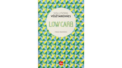 Solutions Végétariennes - Low carb - Livre