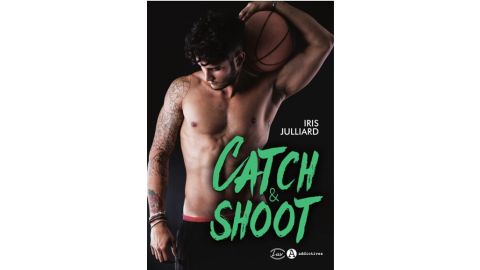 Catch & Shoot Iris Julliard - Livre