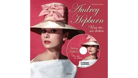 Audrey Hepburn Une vie, un destin - CD Audio - Livre