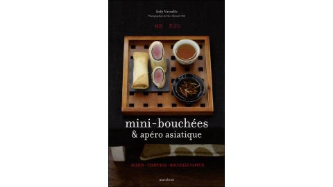 Mini-bouchées et apéro asiatique - Livre