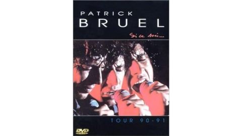 PATRICK BRUEL : Si ce soir…, Tour 90-91 - DVD