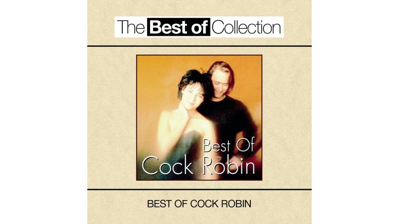 The Best Of Cock Robin - CD Audio