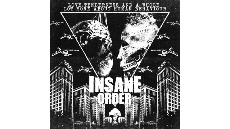 Insane Order – Love, Tenderness And A Whole Lot More About Human Behaviour
