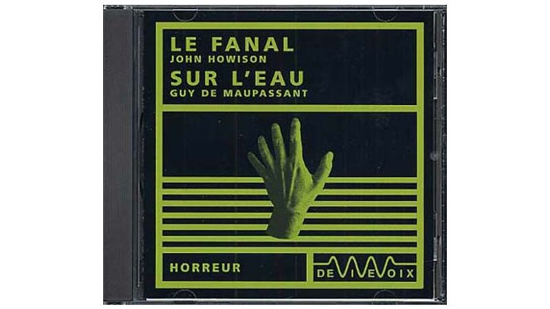 Le fanal  John Howison Guy De Maupassant - CD
