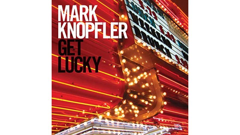 Mark Knopfler – Get Lucky - CD Audio