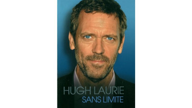 Hugh Laurie Sans limite - Livre