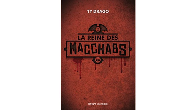 Macchabs, tome 02 La Reine Des Macchabs - Livre