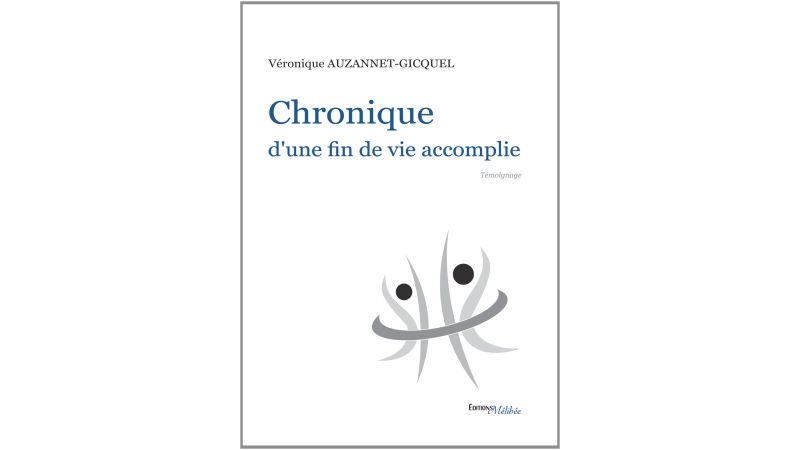Chronique d une Fin de Vie Accomplie - Livre - Roman