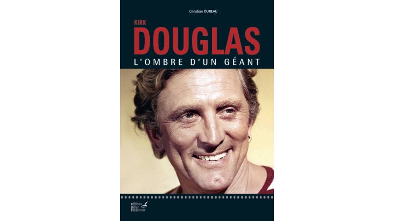 Kirk Douglas: L'ombre d'un géant - Livre