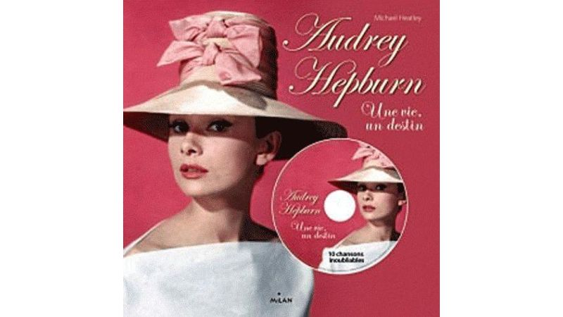 Audrey Hepburn Une vie, un destin - CD Audio - Livre