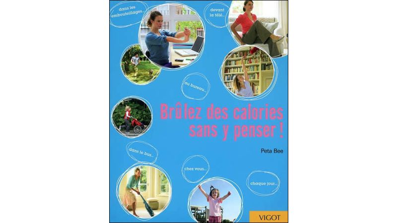 Brûlez des calories sans y penser ! - Livre
